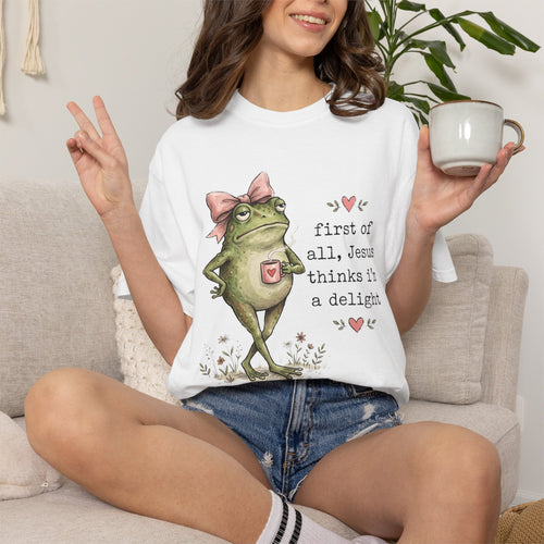 Christian Frog Funny Graphic Tee — "First of All, Jesus Thinks I'm a Delight" Coffee T-Shirt