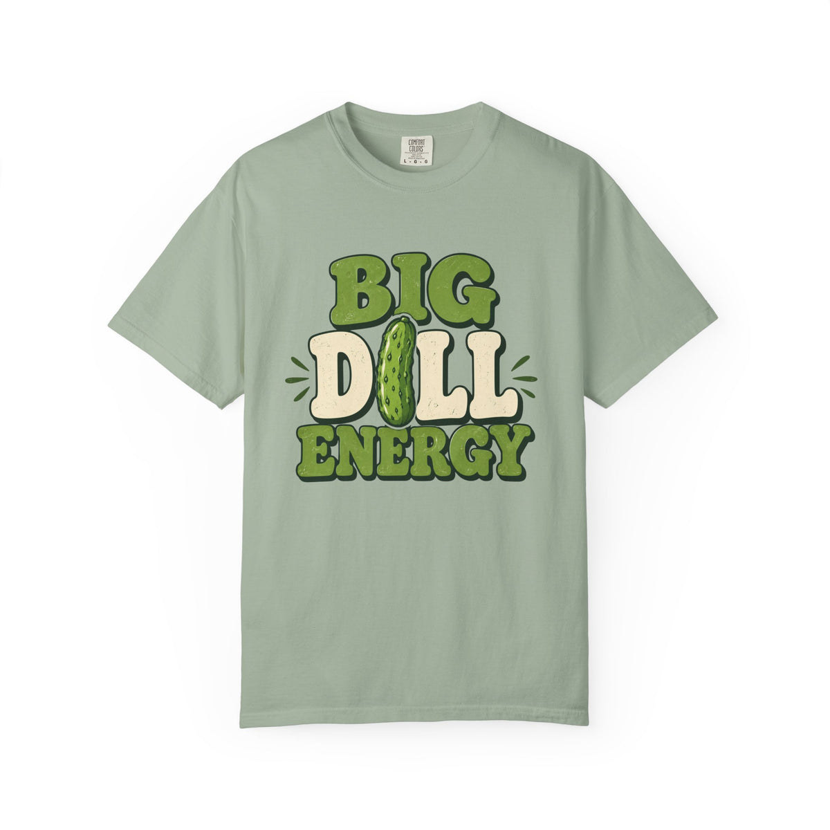 Big Dill Energy T-Shirt — Funny Pickle Graphic Tee