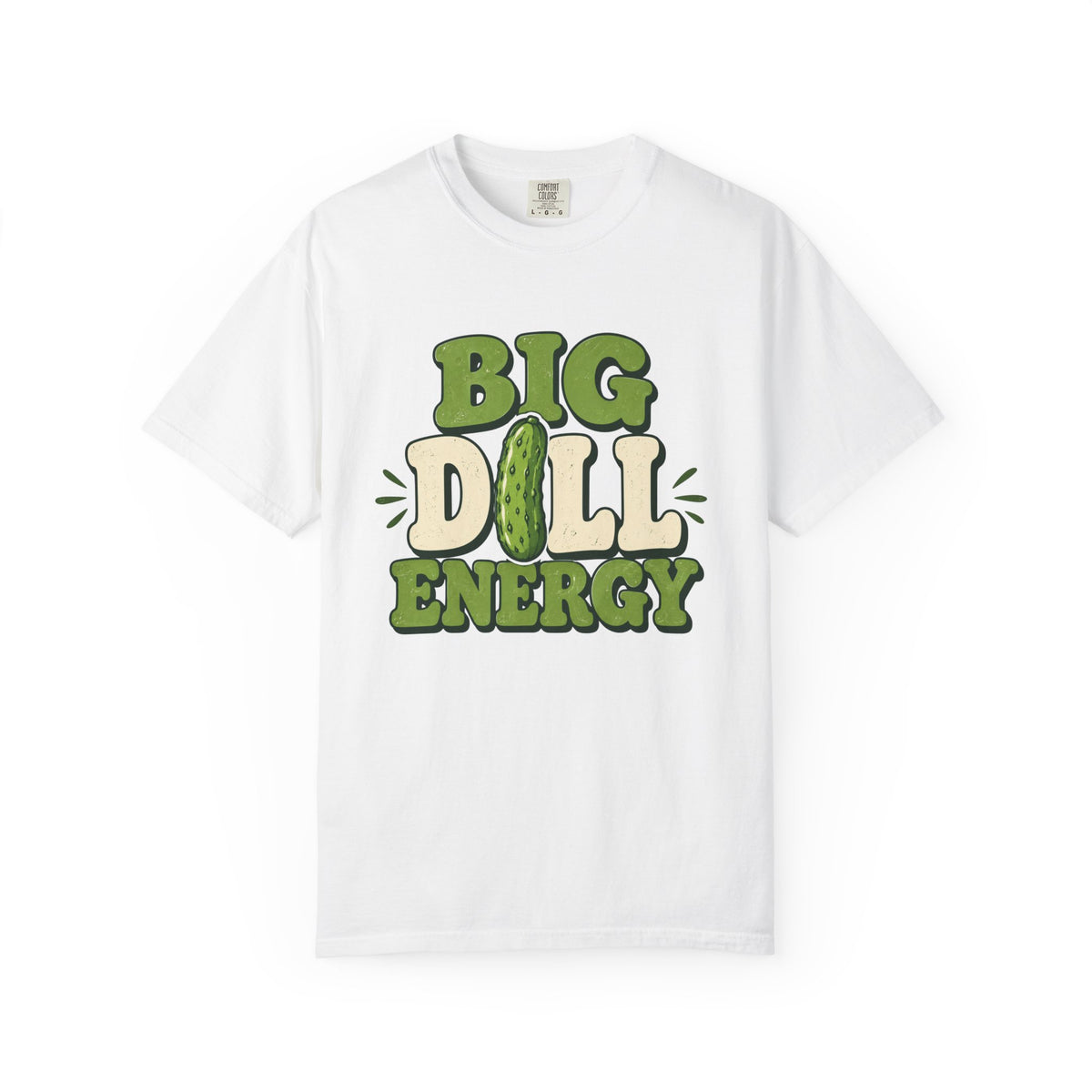 Big Dill Energy T-Shirt — Funny Pickle Graphic Tee