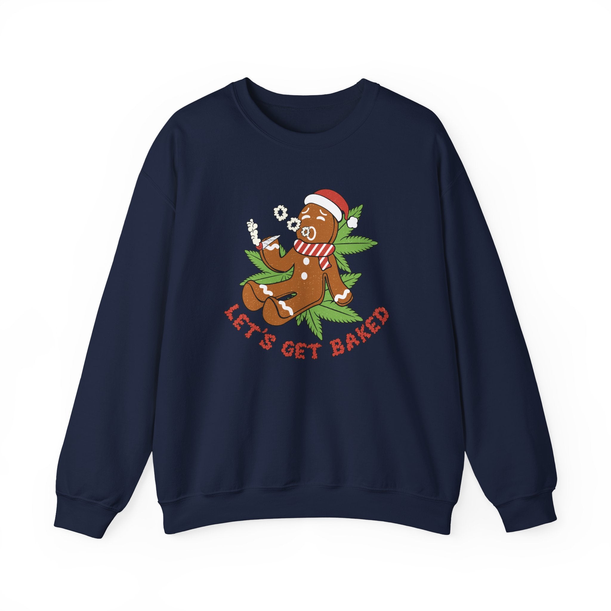 A navy blue crewneck sweatshirt featuring a graphic of a gingerbread man wearing a Santa hat and scarf, sitting on marijuana leaf with the red text 'LET'S GET BAKED' underneath.