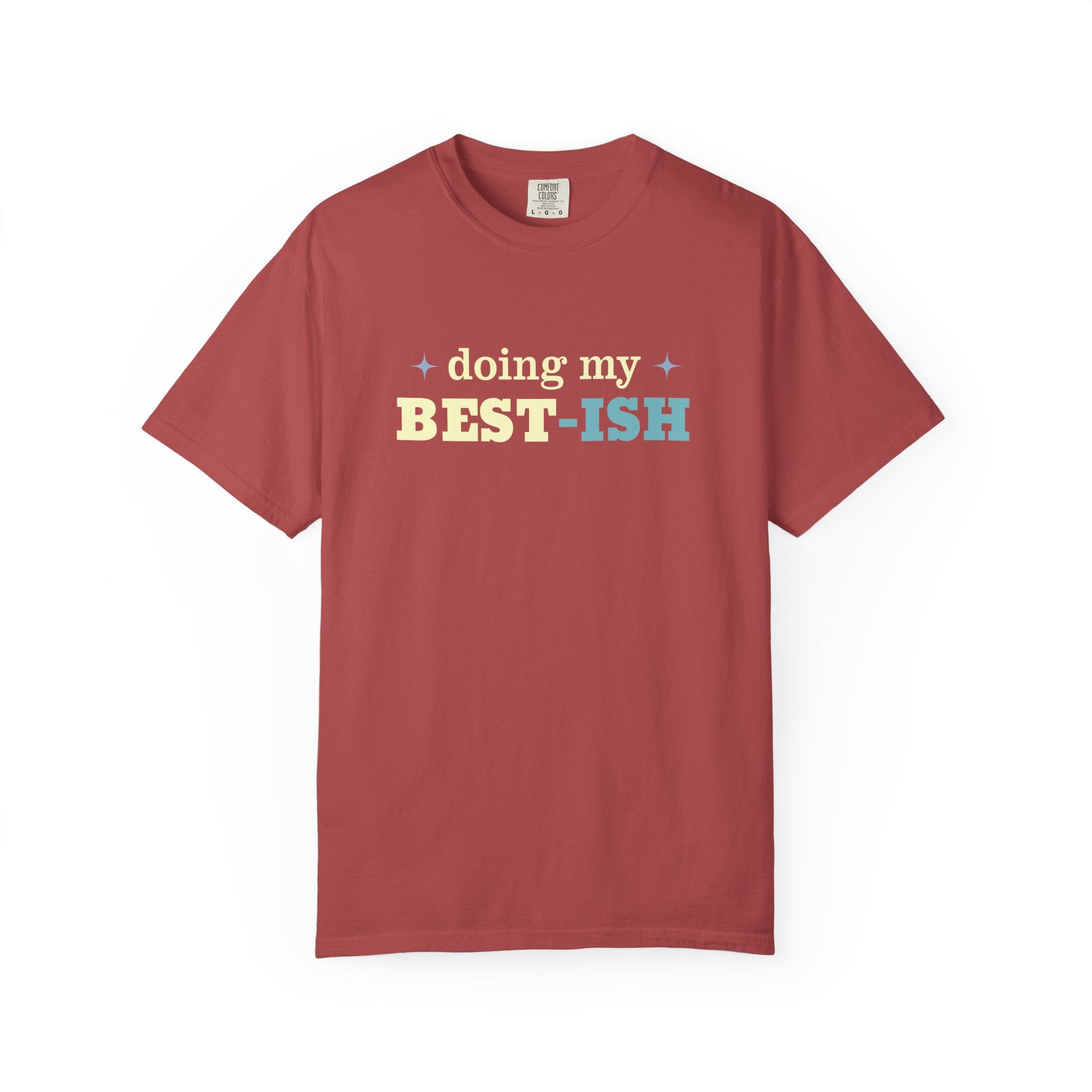 Doing My Best-ish Funny T-Shirt | Sarcastic Graphic Tee