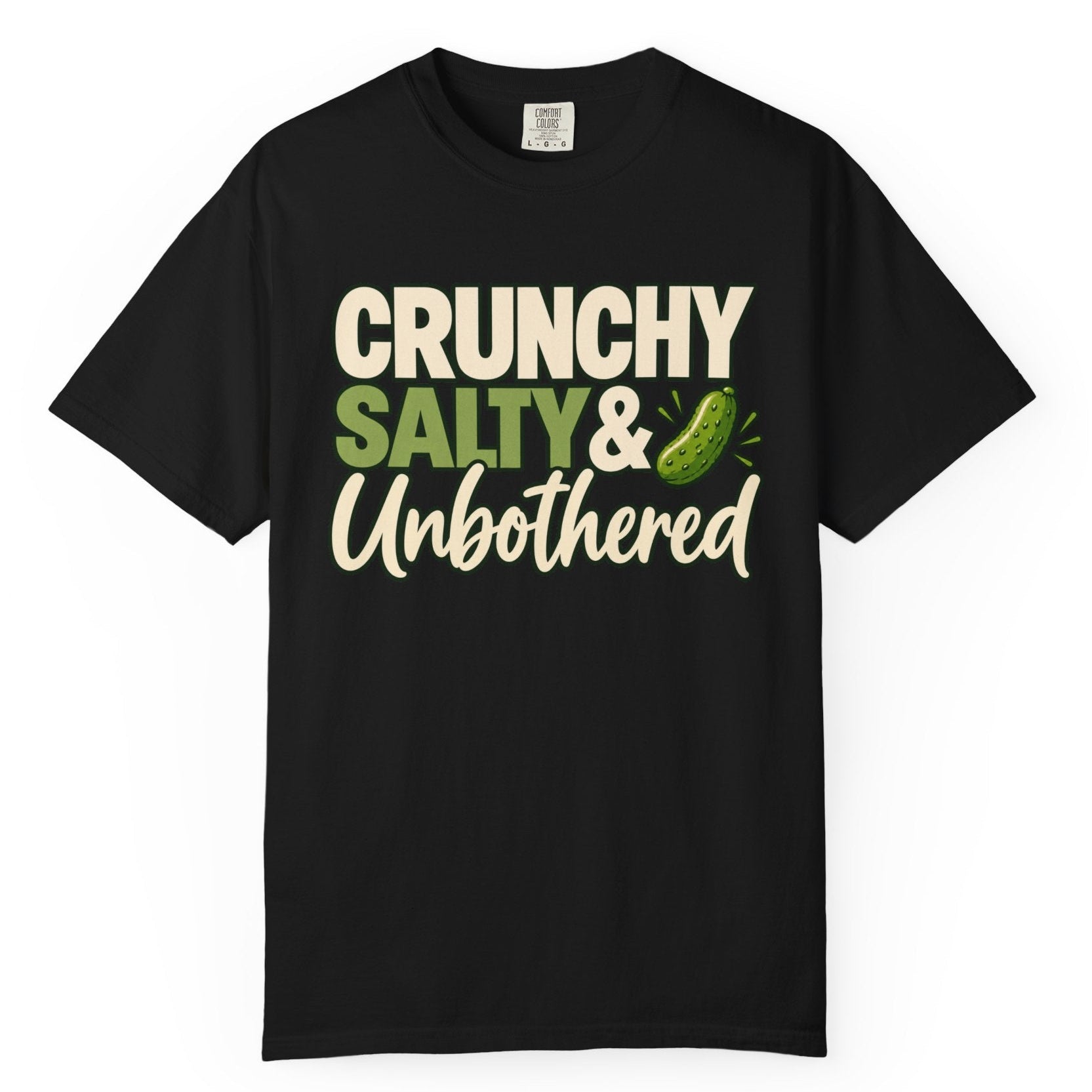 Crunchy Salty & Unbothered Pickle T-Shirt – Funny Pickle Lover Tee