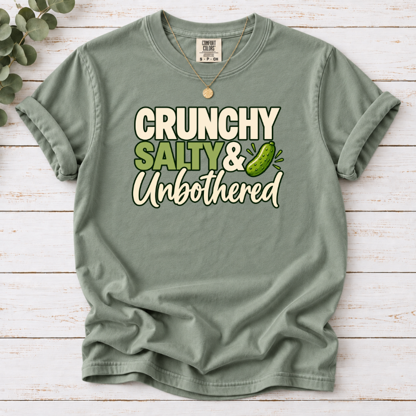 Crunchy Salty & Unbothered Pickle T-Shirt – Funny Pickle Lover Graphic Tee