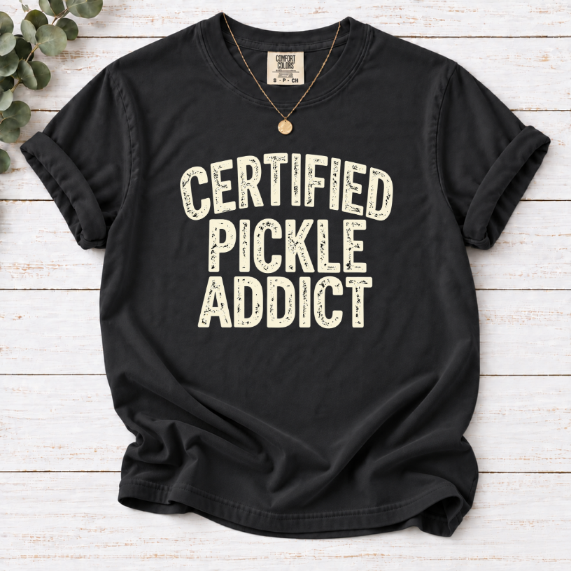 Certified Pickle Addict T-Shirt – Funny Pickle Lover Graphic Tee