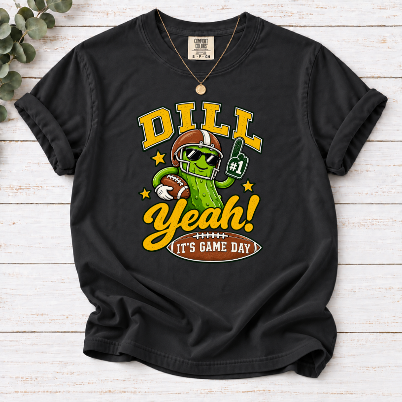 Dill Yeah! It's Game Day Football T-Shirt