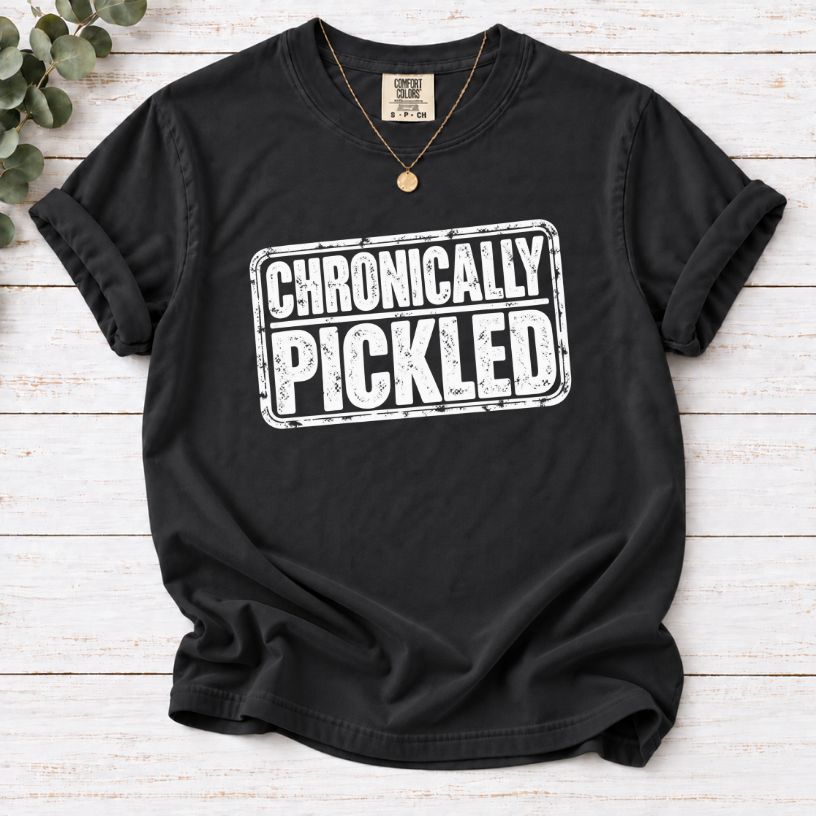 Chronically Pickled Tee | Funny Pickle Lover Shirt