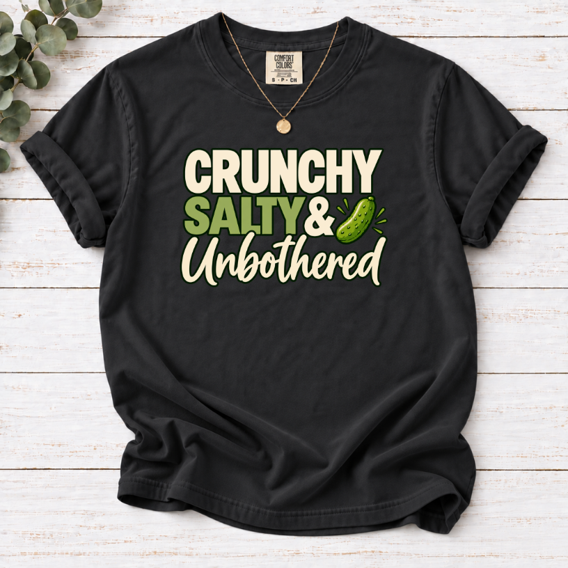 Crunchy Salty & Unbothered Pickle T-Shirt – Funny Pickle Lover Graphic Tee