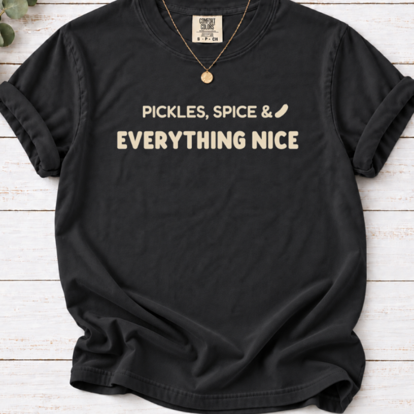 Pickles, Spice & Everything Nice Shirt | Funny Pickle Lover Tee