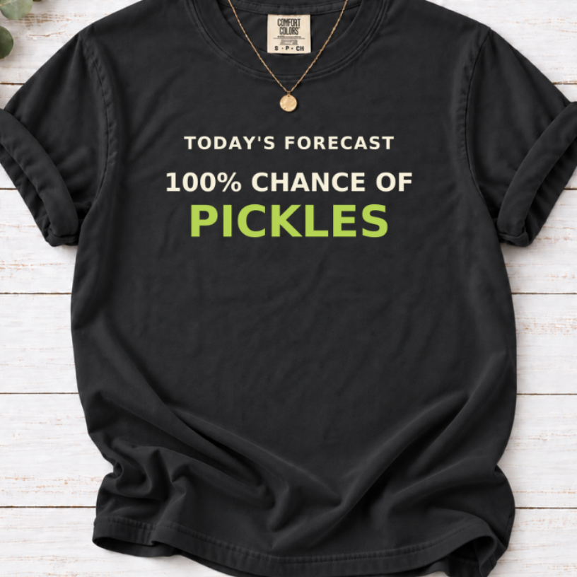  black T-shirt with a ‘100% chance of pickles’ forecast design. 