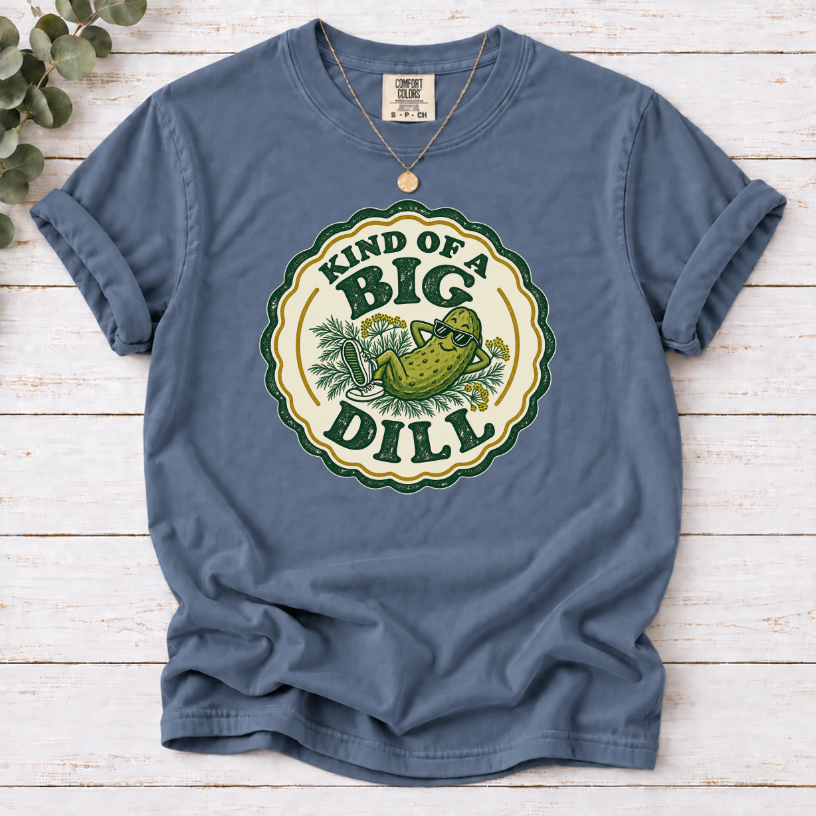 Kind of a Big Dill T-Shirt — Retro Pickle Graphic Tee