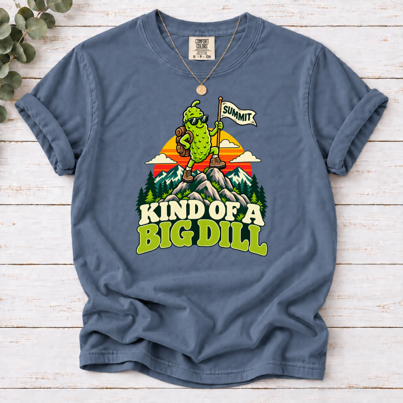Kind of a Big Dill Hiking T-Shirt – Funny Pickle Adventure Tee