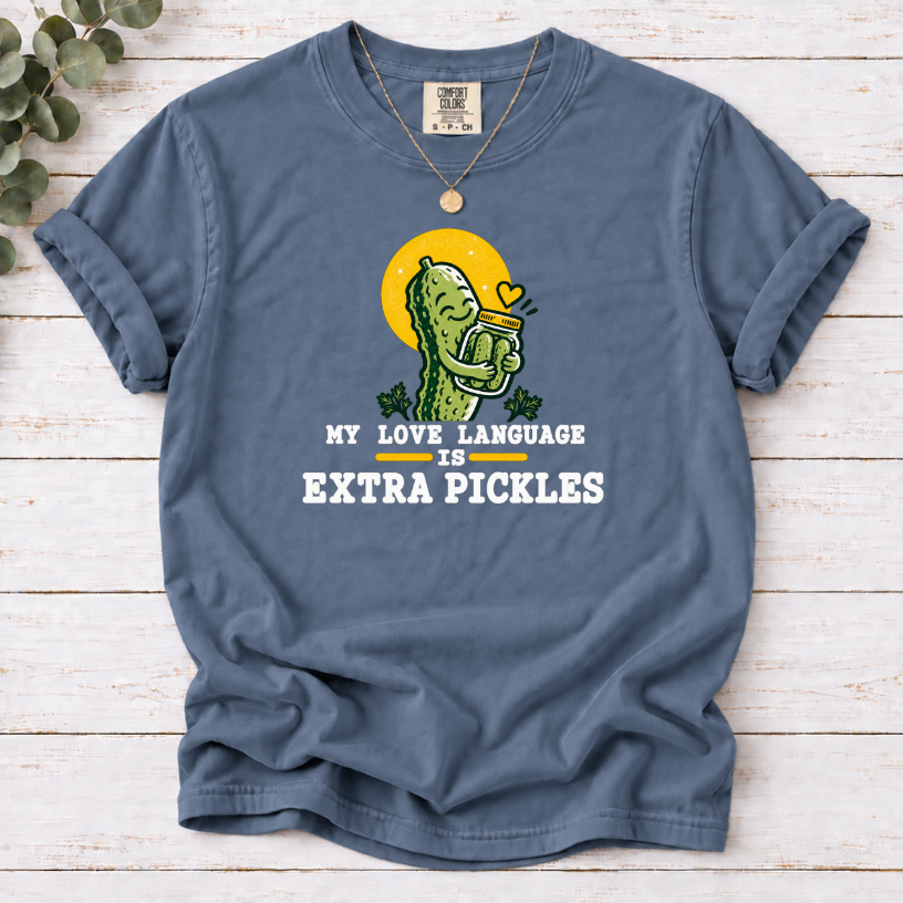 My Love Language Is Extra Pickles T-Shirt – Funny Pickle Lover Tee