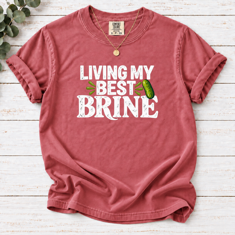 Living My Best Brine T-Shirt – Funny Pickle Lover Tee