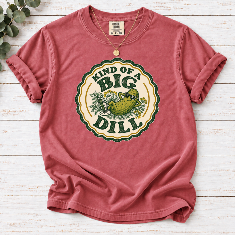 Kind of a Big Dill T-Shirt — Retro Pickle Graphic Tee