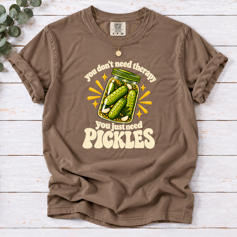 Espresso T-shirt with a green pickle jar and cream lettering: You don’t need therapy, you just need pickles