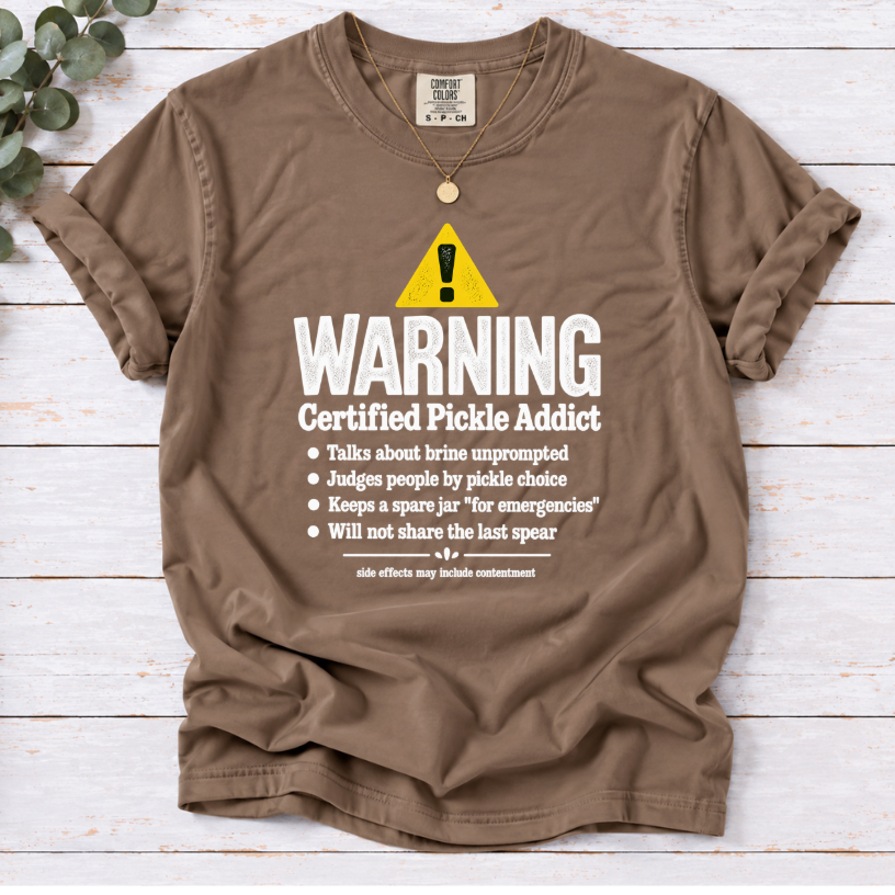 Certified Pickle Addict Warning Label T-Shirt | Funny Pickle Lover Tee