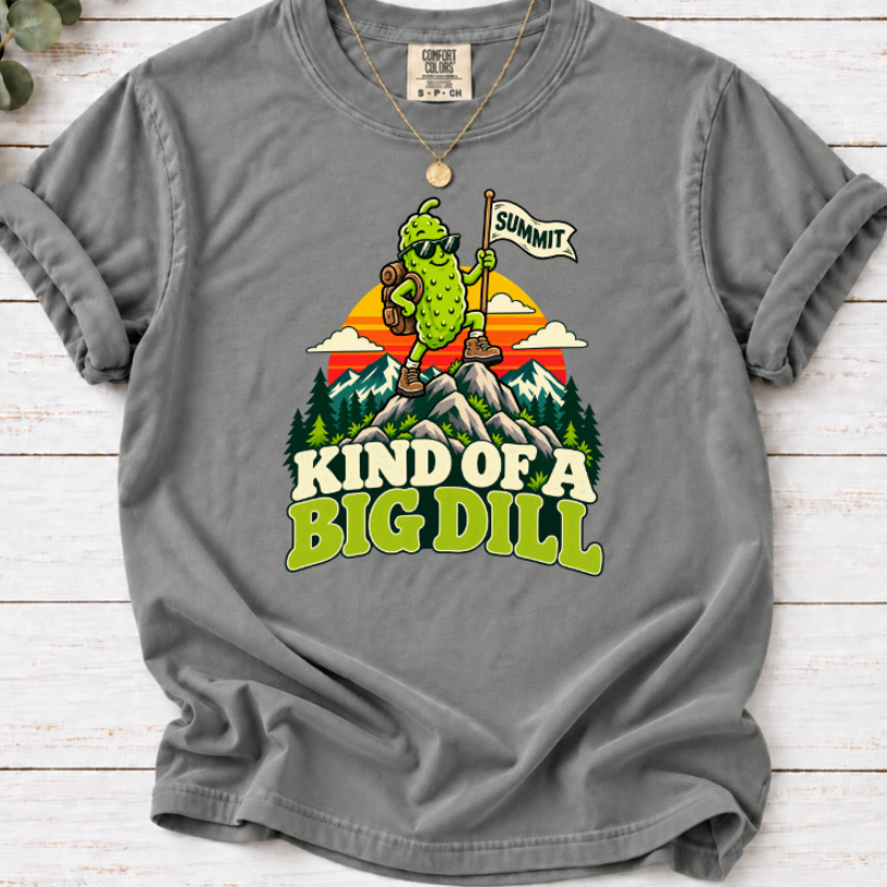 Kind of a Big Dill Hiking T-Shirt – Funny Pickle Adventure Tee