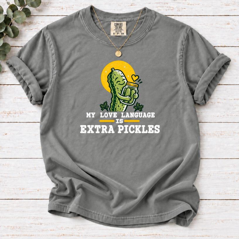 My Love Language Is Extra Pickles T-Shirt – Funny Pickle Lover Tee