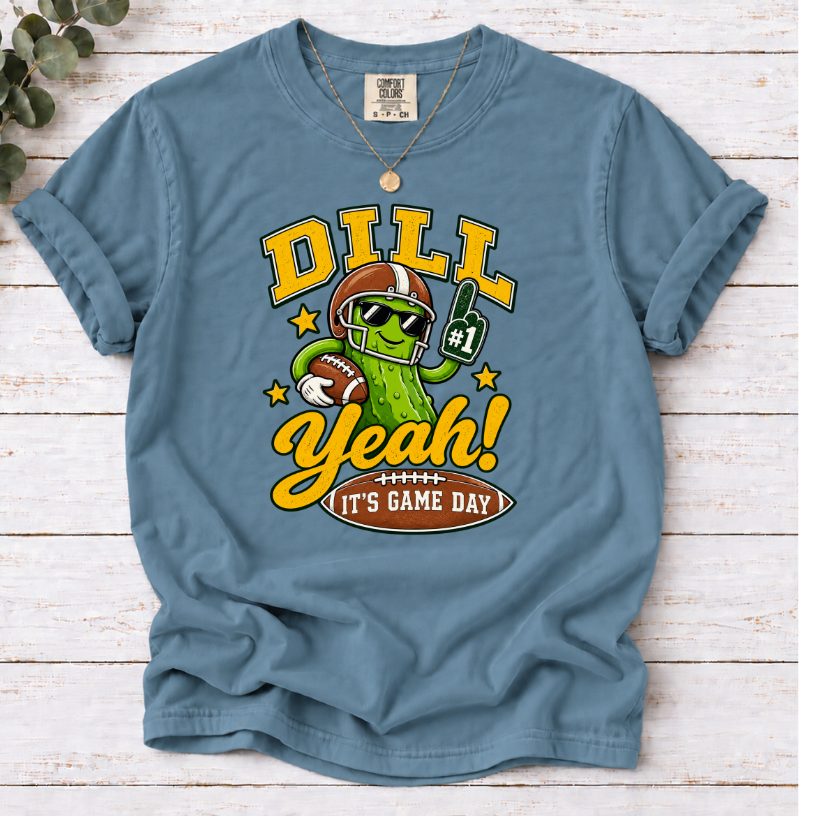 Dill Yeah! It's Game Day Football T-Shirt
