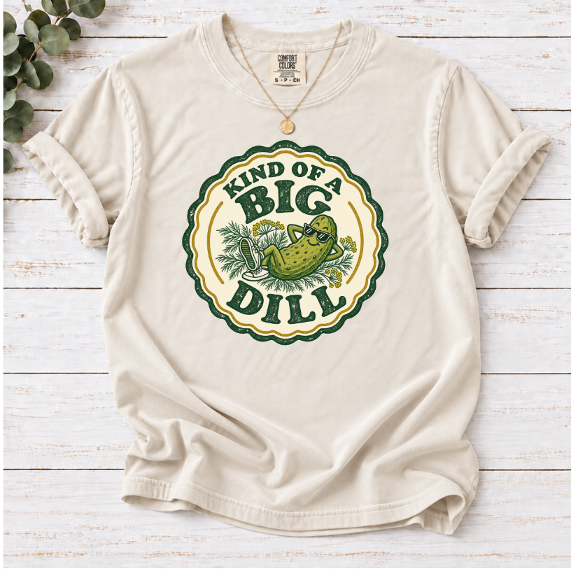 Kind of a Big Dill T-Shirt — Retro Pickle Graphic Tee