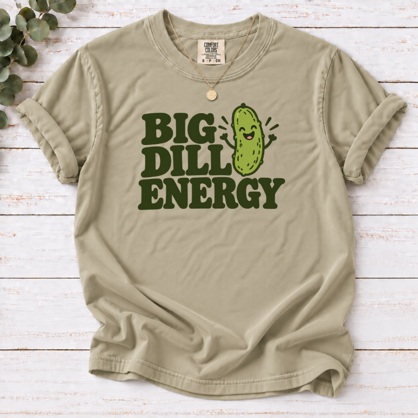 Big Dill Energy T-Shirt — Funny Pickle Graphic Tee