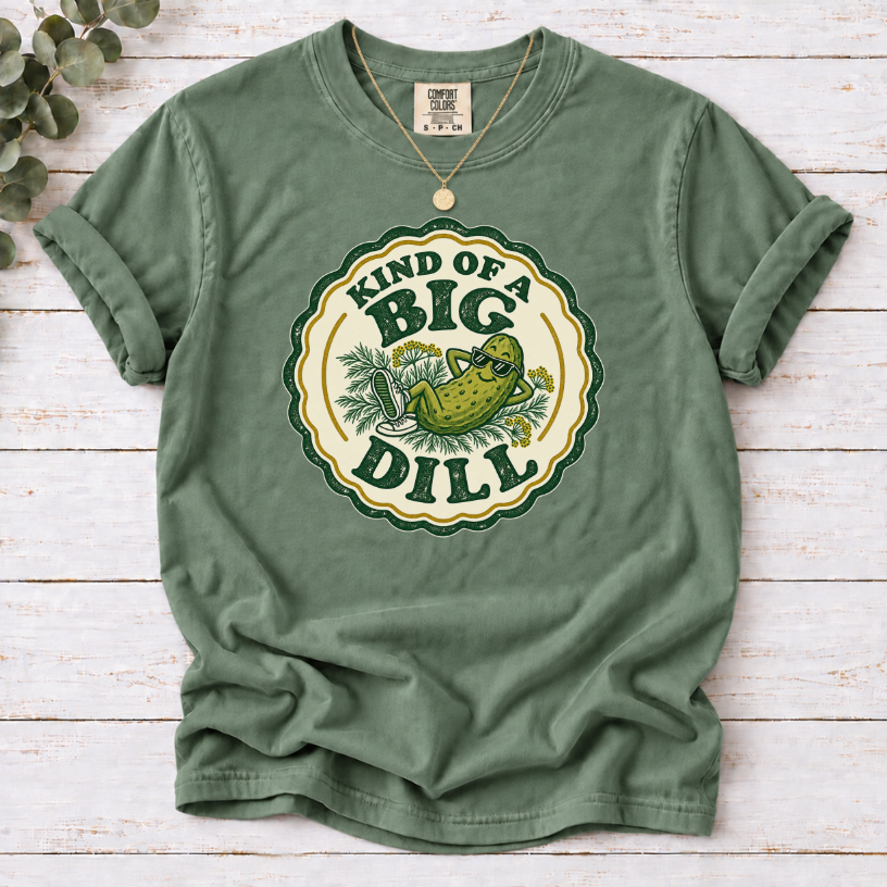 Kind of a Big Dill T-Shirt — Retro Pickle Graphic Tee
