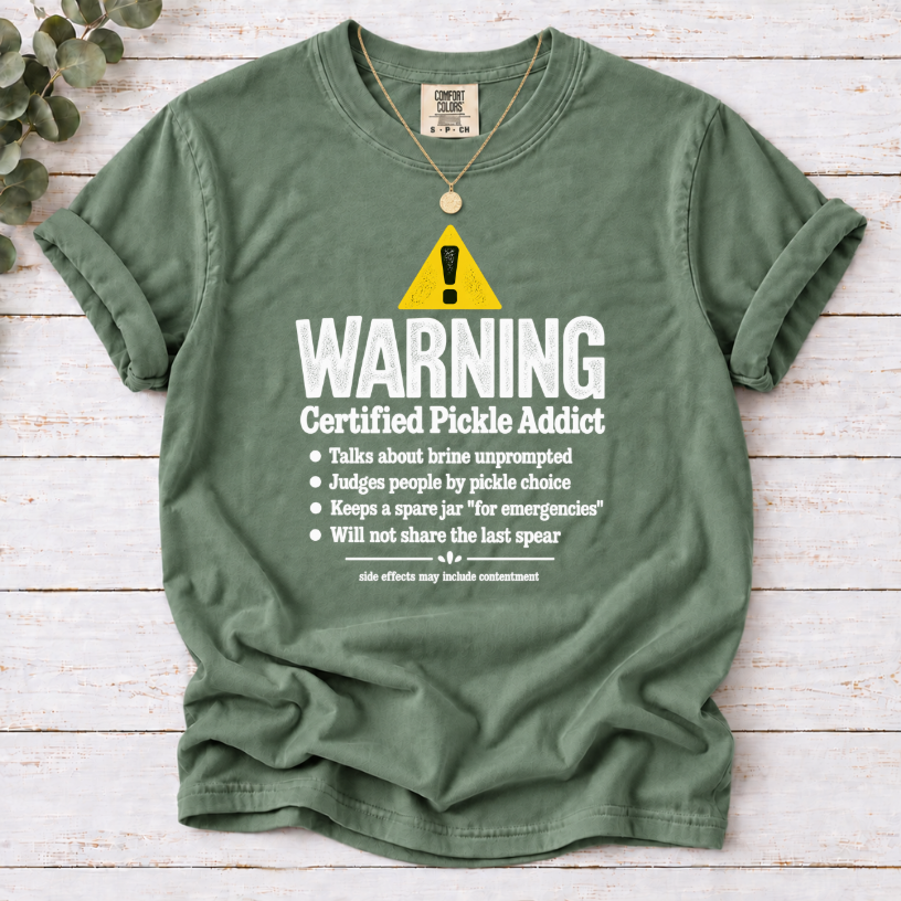 Certified Pickle Addict Warning Label T-Shirt | Funny Pickle Lover Tee
