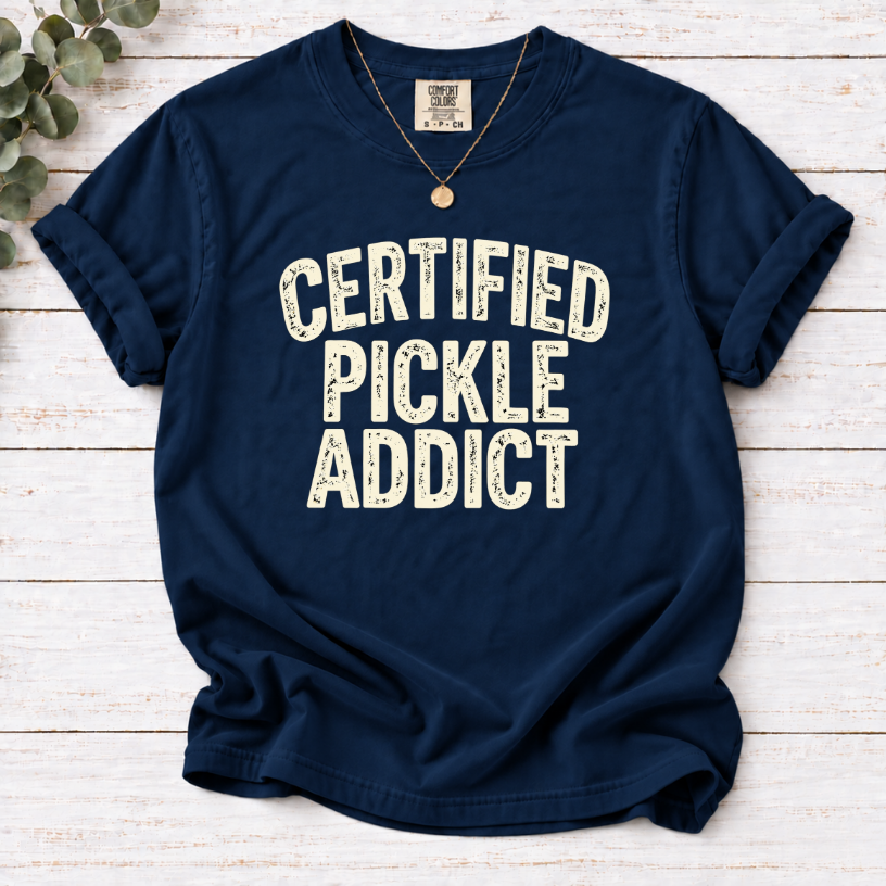 Certified Pickle Addict T-Shirt – Funny Pickle Lover Graphic Tee