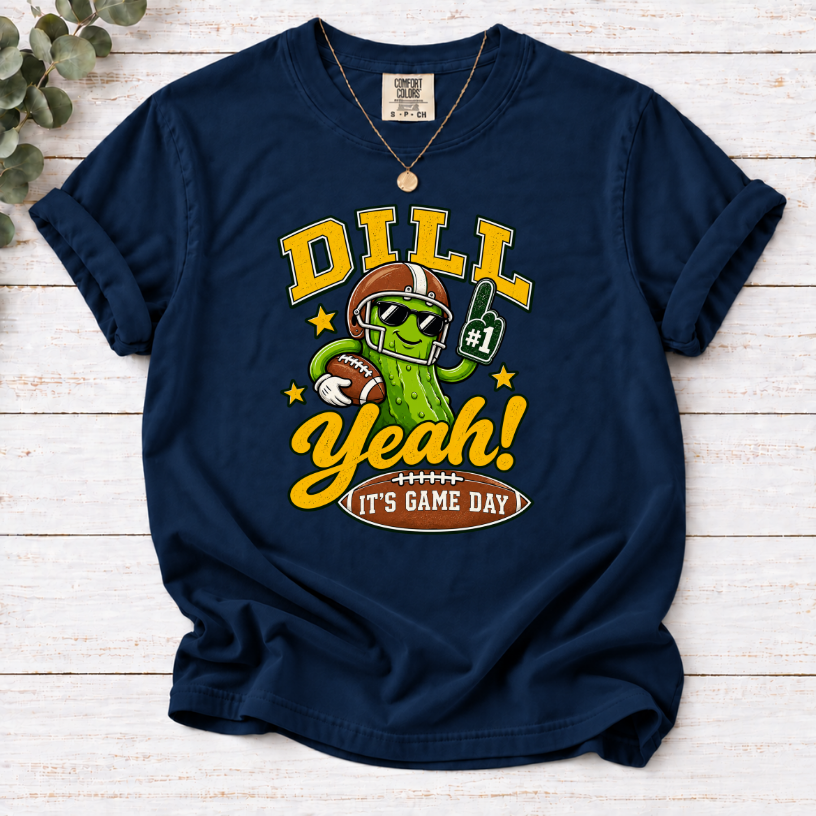 Dill Yeah! It's Game Day Football T-Shirt