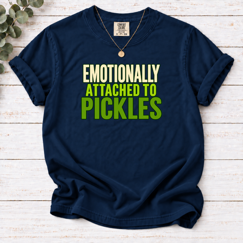 Emotionally Attached to Pickles T-Shirt – Funny Foodie Graphic Tee