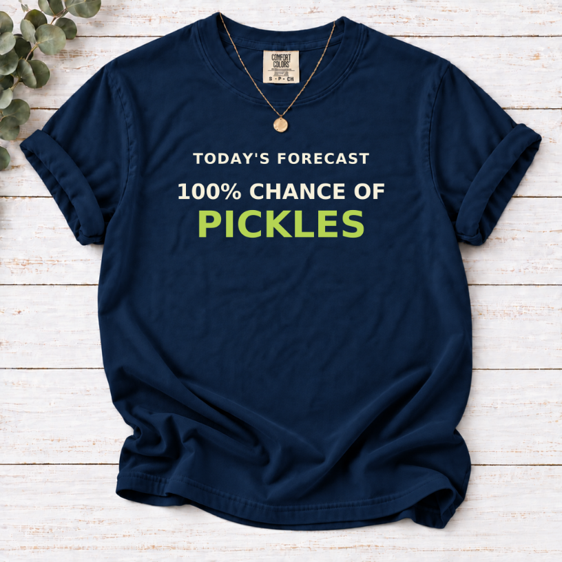 nay  T-shirt with a ‘100% chance of pickles’ forecast design.