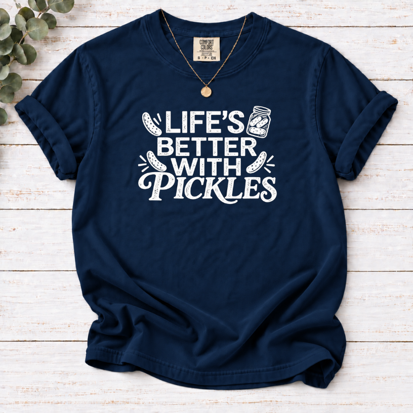 Life’s Better With Pickles T-Shirt – Funny Pickle Lover Tee