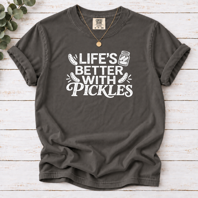 Life’s Better With Pickles T-Shirt – Funny Pickle Lover Tee
