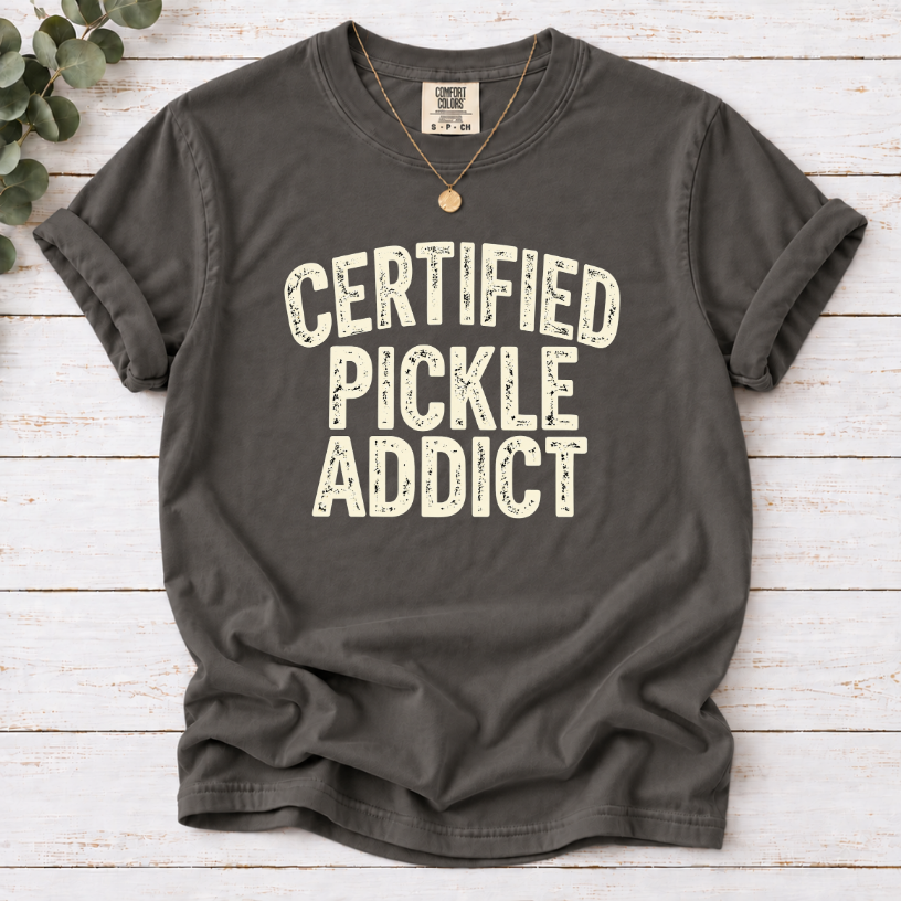 Certified Pickle Addict T-Shirt – Funny Pickle Lover Graphic Tee