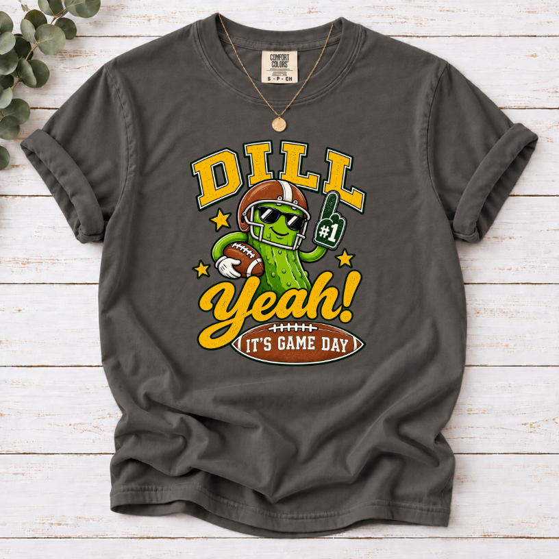 Dill Yeah! It's Game Day Football T-Shirt