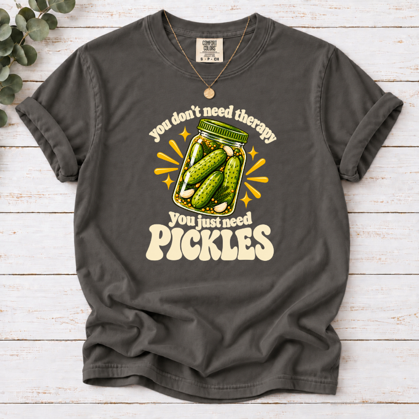 Pepper T-shirt with a green pickle jar and cream lettering: You don’t need therapy, you just need pickles