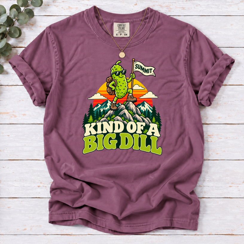 Kind of a Big Dill Hiking T-Shirt – Funny Pickle Adventure Tee