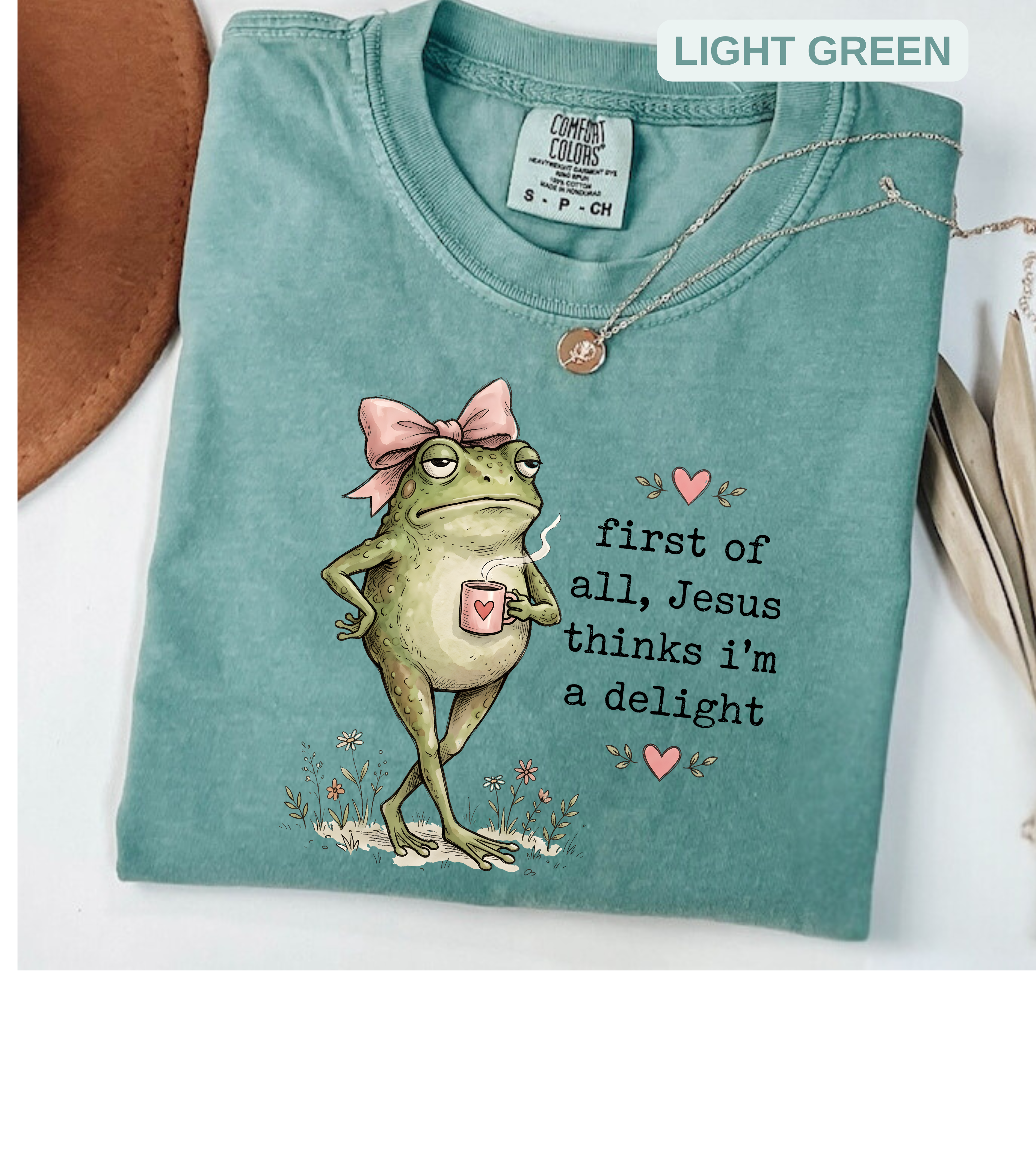 Christian Frog Funny Graphic Tee — "First of All, Jesus Thinks I'm a Delight" Coffee T-Shirt