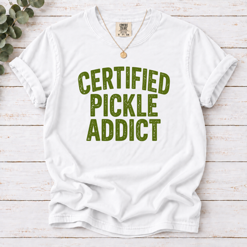 Certified Pickle Addict T-Shirt – Funny Pickle Lover Graphic Tee